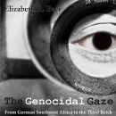 The Genocidal Gaze by Elizabeth R. Baer