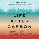 Life After Carbon: The Next Global Transformation of Cities by Peter Plastrik
