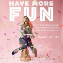 Have More Fun by Mandy Arioto