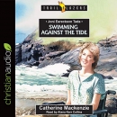 Joni Eareckson Tada: Swimming Against the Tide by Catherine Mackenzie