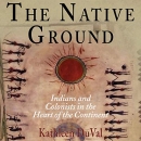 The Native Ground by Kathleen DuVal