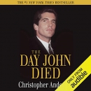 The Day John Died by Christopher Andersen