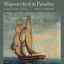 Shipwrecked in Paradise by Paul F. Johnston