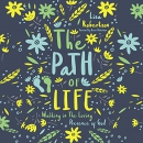 The Path of Life: Walking in the Loving Presence of God by Lisa N. Robertson