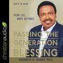 Passing the Generation Blessing by Kenneth C. Ulmer