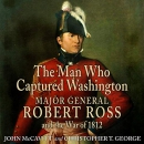 The Man Who Captured Washington by John McCavitt
