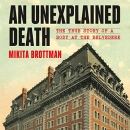 An Unexplained Death by Mikita Brottman