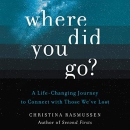 Where Did You Go? by Christina Rasmussen