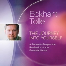 The Journey into Yourself by Eckhart Tolle