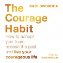 The Courage Habit by Kate Swoboda