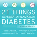 21 Things You Need to Know About Diabetes by Scott A. Cunneen