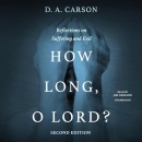 How Long, O Lord? by D.A. Carson