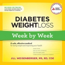Diabetes Weight Loss: Week by Week by Jill Weisenberger