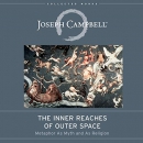 The Inner Reaches of Outer Space by Joseph Campbell