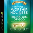 Scriptures for Worship, Holiness, and the Nature of God by John Eckhardt