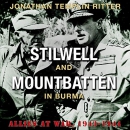 Stilwell and Mountbatten in Burma by Jonathan Templin Ritter