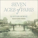 Seven Ages of Paris by Alistair Horne