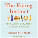 The Eating Instinct by Virginia Sole-Smith