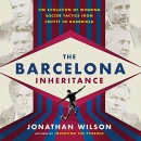 The Barcelona Inheritance by Jonathan Wilson