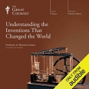Understanding the Inventions That Changed the World by W. Bernard Carlson