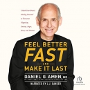 Feel Better Fast and Make It Last by Daniel G. Amen