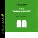 The Ten Commandments by Kevin DeYoung