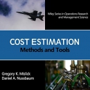 Cost Estimation: Methods and Tools by Gregory K. Mislick