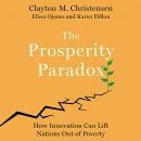 The Prosperity Paradox by Clayton M. Christensen