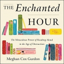 The Enchanted Hour by Meghan Cox Gurdon