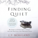 Finding Quiet by J.P. Moreland