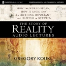 The Story of Reality: Audio Lectures by Greg Koukl