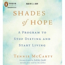 Shades of Hope: A Program to Stop Dieting and Start Living by Tennie McCarty