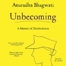 Unbecoming by Anuradha Bhagwati