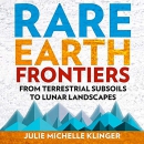 Rare Earth Frontiers by Julie Michelle Klinger