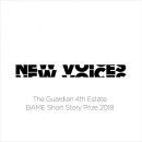 New Voices: The Guardian 4th Estate BAME Short Story Prize 2018 by Yiming Ma