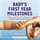 Baby's First Year Milestones by Aubrey Hargis