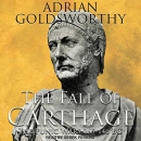 The Fall of Carthage: The Punic Wars 265-146BC by Adrian Goldsworthy