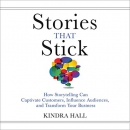 Stories That Stick by Kindra Hall