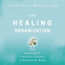 The Healing Organization by Rajendra S. Sisodia