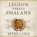 Legion versus Phalanx by Myke Cole