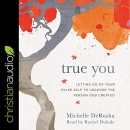 True You by Michelle DeRusha