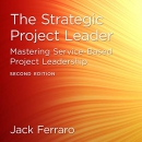 The Strategic Project Leader by Jack Ferraro