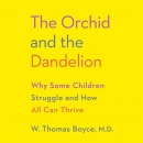 The Orchid and the Dandelion by W. Thomas Boyce