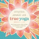 True Yoga by Jennie Lee