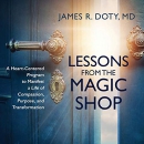 Lessons from the Magic Shop by James R. Doty