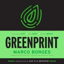 The Greenprint: Plant-Based Diet, Best Body, Better World by Marco Borges
