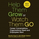 Help Them Grow or Watch Them Go by Beverly Kaye