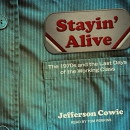 Stayin' Alive by Jefferson R. Cowie