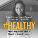 Hashtag Healthy: Rewiring the Brain for Healthy Weight Loss by Crystal Dwyer