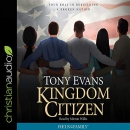 Kingdom Citizen: Your Role in Rebuilding a Broken Nation by Tony Evans